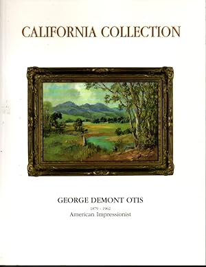 Seller image for The California Collection : George Demont Otis, 1879-1962, American impressionist. for sale by Orca Knowledge Systems, Inc.