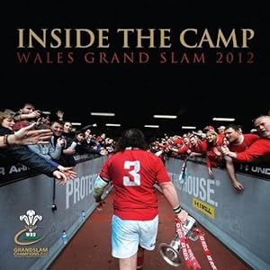Seller image for Inside the Camp: Wales Grand Slam 2012 (Trinity Mirror Sport Media) for sale by WeBuyBooks