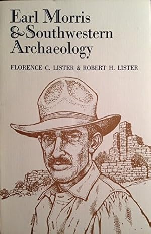 Imagen del vendedor de Earl Morris and Southwestern Archaeology a la venta por Reliant Bookstore