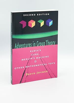 Image du vendeur pour Adventures in Group Theory: Rubik's Cube, Merlin's Machine, and Other Mathematical Toys mis en vente par Leopolis