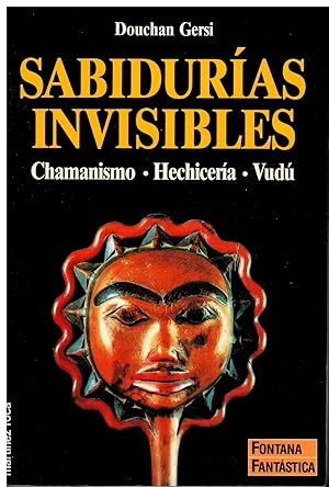 Imagen del vendedor de SABIDURAS INVISIBLES. CHAMANISMO / HECHICERA / VUD. Con firma del anterior propietario. Subrayados y marcas de lectura. Trad. Patricia Shelly. a la venta por angeles sancha libros