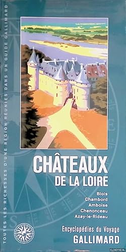 Seller image for Chteaux de la Loire: Blois, Chambord, Amboise, Chenonceau, Azay-le-Rideau for sale by Klondyke
