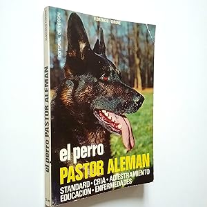 Imagen del vendedor de El perro pastor alemn. Standard-cra-adiestramiento-educacin-enfermedades a la venta por MAUTALOS LIBRERA