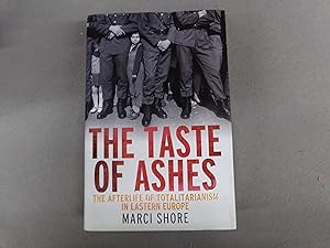 Imagen del vendedor de The Taste of Ashes - the Afterlife of Totalitarianism in Eastern Europe a la venta por Baggins Book Bazaar Ltd