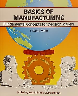 Crisp: Basics of Manufacturing: Fundamental Concepts for Decision Makers (Fifty-Minute Series)
