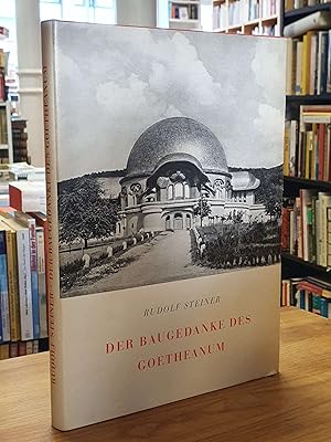 Der Baugedanke des Goetheanum - Einleitender Vortrag mit Erklärungen zu den Bildern des Goetheanu...