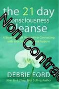 The 21-Day Consciousness Cleanse: A Breakthrough Program For Connecting With Your Soul's Deepest ...