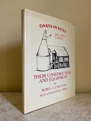 Seller image for Oasts in Kent | 16th-20th Century | Their Construction and Equipment for sale by Little Stour Books PBFA Member