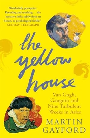 Seller image for The Yellow House: Van Gogh, Gauguin and Nine Turbulent Weeks in Arles [Soft Cover ] for sale by booksXpress