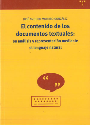 Imagen del vendedor de EL CONTENIDO DE LOS DOCUMENTOS TEXTUALES: SU ANLISIS Y REPRESENTACIN MEDIANTE EL LENGUAJE NATURAL. a la venta por Librera Anticuaria Galgo