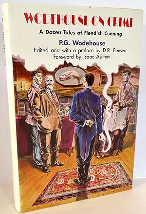 Imagen del vendedor de Wodehouse on Crime A Dozen Tales of Fiendish Cunning a la venta por Evolving Lens Bookseller