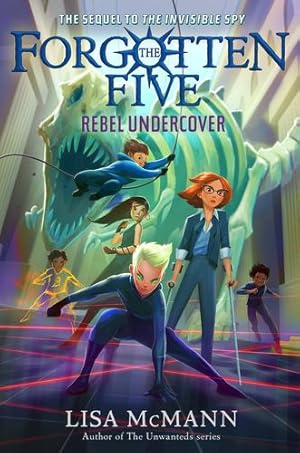 Seller image for Rebel Undercover (The Forgotten Five, Book 3) by McMann, Lisa [Hardcover ] for sale by booksXpress