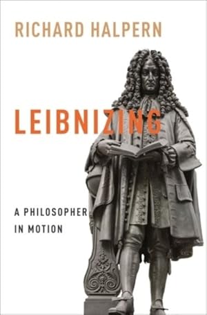 Seller image for Leibnizing : A Philosopher in Motion for sale by GreatBookPrices