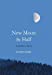 Imagen del vendedor de New Moon by Half: A Lifetime in Poetry [Hardcover ] a la venta por booksXpress