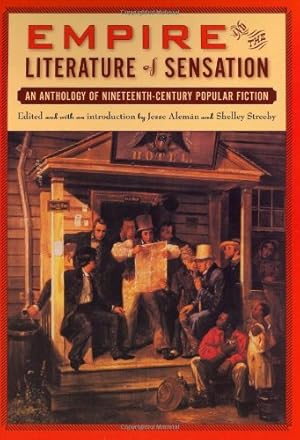 Image du vendeur pour Empire and The Literature of Sensation: An Anthology of Nineteenth-Century Popular Fiction (Multi-Ethnic Literatures of the Americas) [Paperback ] mis en vente par booksXpress