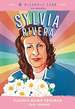 Image du vendeur pour Hispanic Star en espa±ol: Sylvia Rivera (Spanish ed.) (Spanish Edition) by Edelman, Claudia Romo, Loving, Gia [Paperback ] mis en vente par booksXpress
