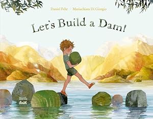 Seller image for Let's Build a Dam! by Fehr, Daniel [Hardcover ] for sale by booksXpress