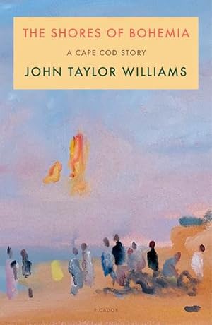 Image du vendeur pour The Shores of Bohemia: A Cape Cod Story by Williams, John Taylor [Paperback ] mis en vente par booksXpress