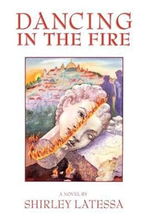 Bild des Verkufers fr Dancing in the Fire: A Novel by Latessa, Shirley [Paperback ] zum Verkauf von booksXpress
