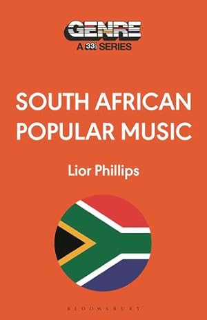 Seller image for South African Popular Music (Genre: A 33 1/3 Series) by Phillips, Lior [Paperback ] for sale by booksXpress