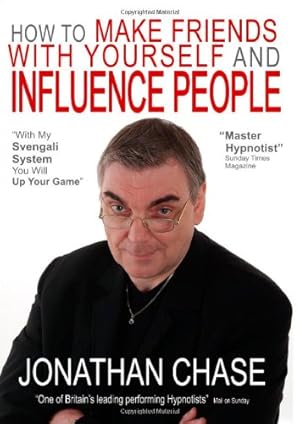 Imagen del vendedor de How to Make Friends with Yourself and Influence People by Chase, Jonathan [Paperback ] a la venta por booksXpress