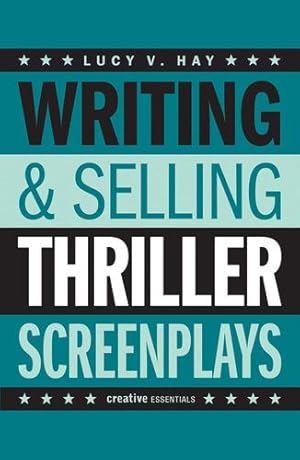 Seller image for Writing & Selling Thriller Screenplays (Writing & Selling Screenplays) by Hay, Lucy V. [Paperback ] for sale by booksXpress