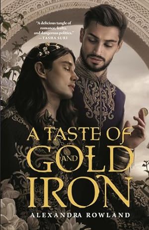 Seller image for A Taste of Gold and Iron by Rowland, Alexandra [Paperback ] for sale by booksXpress