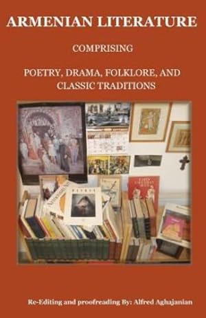 Seller image for Armenian Literature: Comprising Poetry, Drama, Folklore, and Classic Traditions [Paperback ] for sale by booksXpress