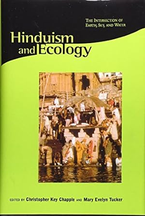 Seller image for Hinduism and Ecology: The Intersection of Earth, Sky, and Water (Religions of the World and Ecology) [Hardcover ] for sale by booksXpress
