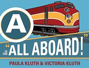 Imagen del vendedor de A is for "All Aboard!" [Hardcover ] a la venta por booksXpress