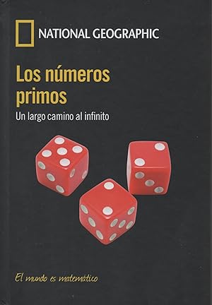 Imagen del vendedor de NMEROS PRIMOS - LOS. UN LARGO CAMINO AL INFINITO Coleccin El mundo es matemtico, National Geographic / RBA a la venta por Librera Hijazo