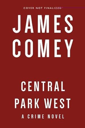 Seller image for Central Park West: A Crime Novel by Comey, James [Hardcover ] for sale by booksXpress