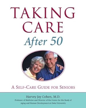 Bild des Verkufers fr Taking Care After 50: A Self-Care Guide for Seniors zum Verkauf von WeBuyBooks