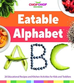 Seller image for ChopChop Family Eatable Alphabet Board Book - First ABCs Cookbook for Babies and Toddlers, Ages 3-8 by Cottage Door Press, Sally Sampson [Hardcover ] for sale by booksXpress