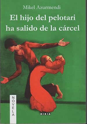 Image du vendeur pour EL HIJO DEL PELOTARI HA SALIDO DE LA CARCEL mis en vente par Librera Hijazo