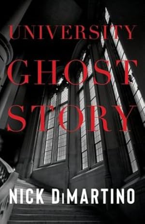 Seller image for University Ghost Story by DiMartino, Nick [Paperback ] for sale by booksXpress