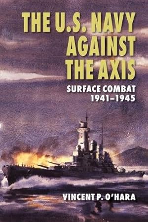 Seller image for The U.S. Navy Against the Axis: Surface Combat, 1941-1945 [Soft Cover ] for sale by booksXpress