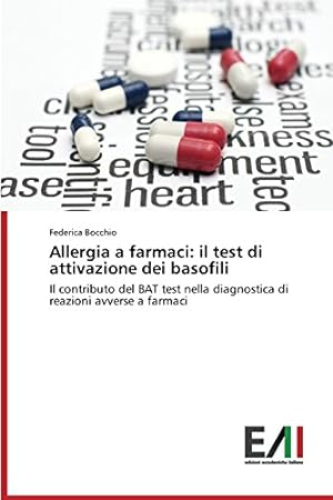Immagine del venditore per Allergia a farmaci: il test di attivazione dei basofili (Italian Edition) by Bocchio Federica [Paperback ] venduto da booksXpress
