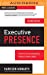 Seller image for Executive Presence, Second Edition: The Art of Commanding Respect Like a CEO [Audio Book (CD) ] for sale by booksXpress