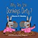 Seller image for Why Are the Donkeys Dirty? [Soft Cover ] for sale by booksXpress