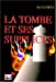 Bild des Verkufers fr La tombe et ses supplices [FRENCH LANGUAGE - Soft Cover ] zum Verkauf von booksXpress