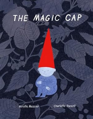 Imagen del vendedor de The Magic Cap by Messier, Mirelle [Hardcover ] a la venta por booksXpress