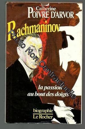 Rachmaninov - La Passion Au Bout Des Doigts