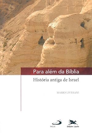 Seller image for Para Alm da Bblia. Histria Antiga de Israel for sale by Livraria Ing