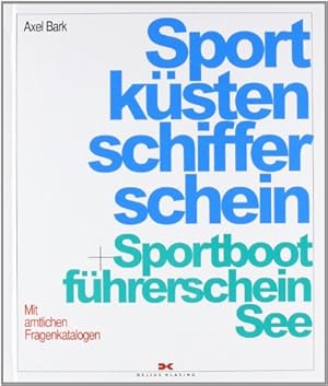 Seller image for Sportkstenschifferschein und Sportbootfhrerschein See: Mit amtlichen Fragenkatalogen und dem Fachkundenachweis zur Verwendung von Seenotsignalmitteln for sale by WeBuyBooks