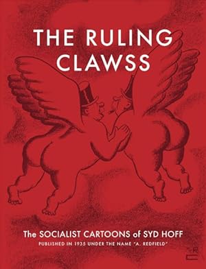 Immagine del venditore per Ruling Clawss : The Socialist Cartoons of Syd Hoff venduto da GreatBookPrices
