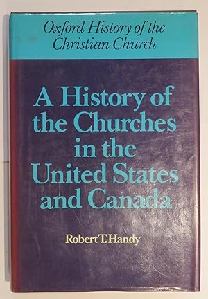 Bild des Verkufers fr A History of the Churches in the United States and Canada zum Verkauf von St Marys Books And Prints