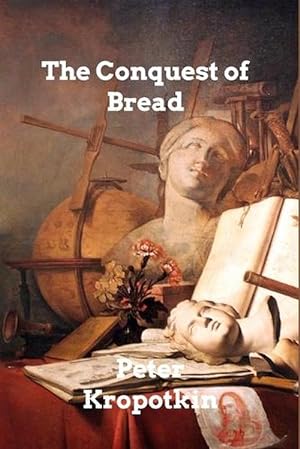 Seller image for The Conquest of Bread (Paperback) for sale by Grand Eagle Retail