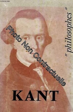Seller image for Kant Sa Vie Son Oeuvre Avec Un Expose De Sa Philosophie - Philosophes Collection Fondee Par E. Brehier for sale by Dmons et Merveilles
