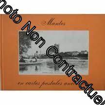 Image du vendeur pour Mantes En Cartes Postales Anciennes mis en vente par Dmons et Merveilles